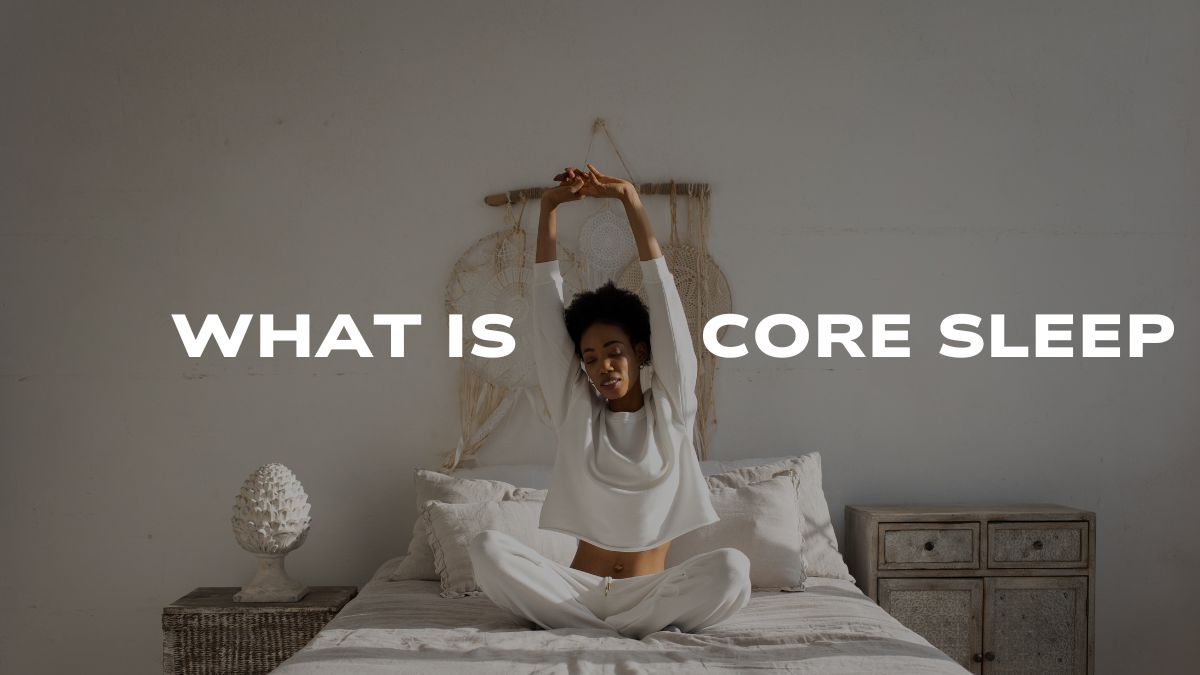 what is core sleep