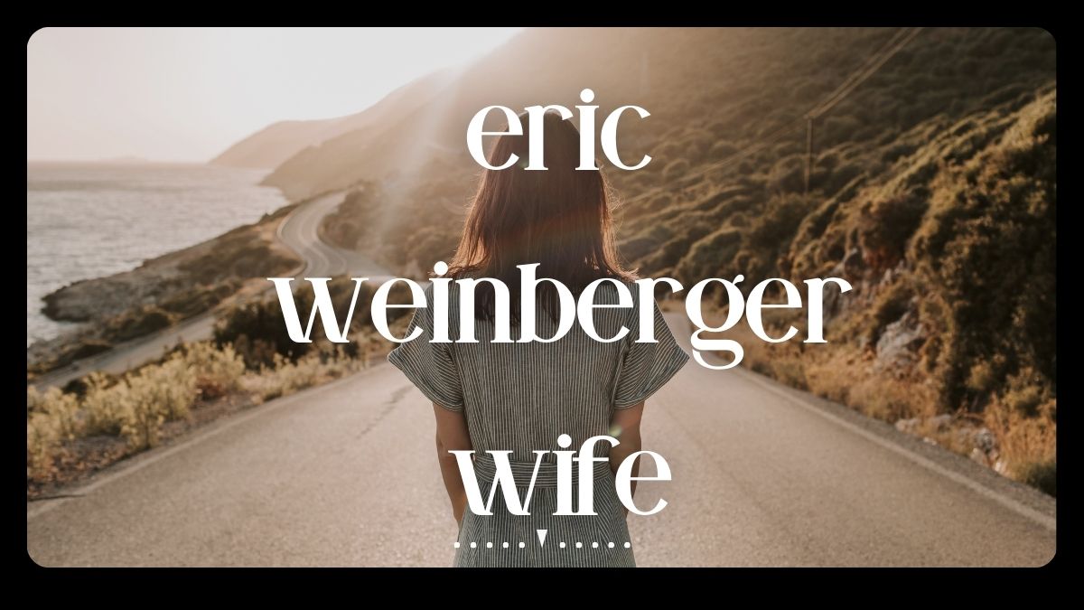 eric weinberger wife