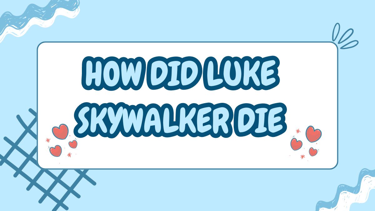 how did luke skywalker die