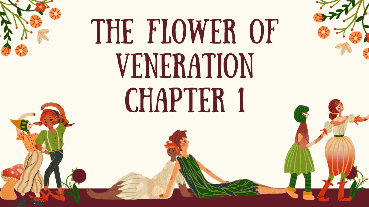 the flower of veneration chapter 1