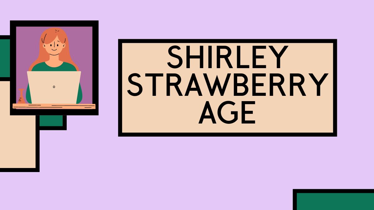 shirley strawberry age