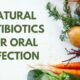 natural antibiotics for oral infection