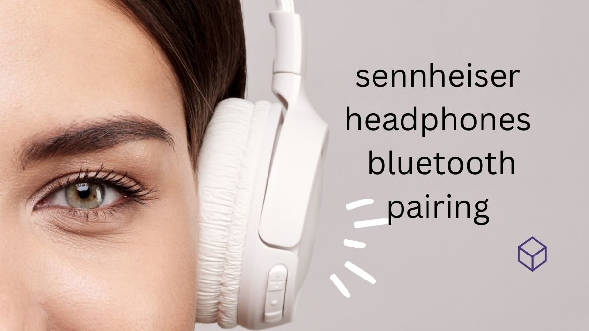 sennheiser headphones bluetooth pairing