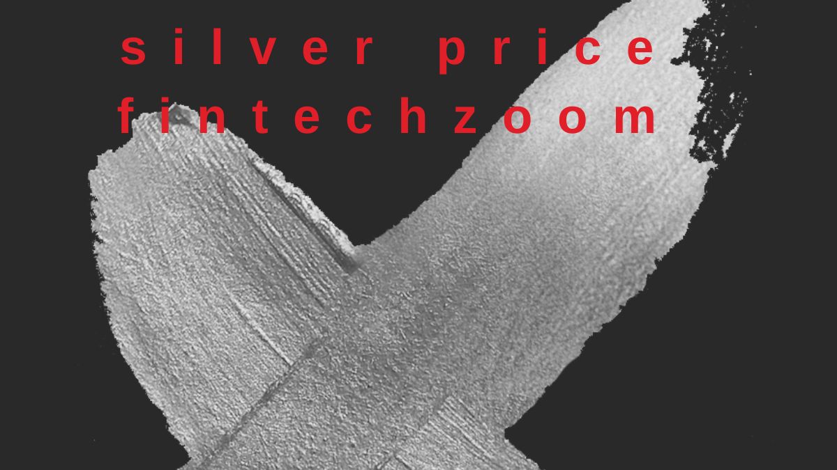 silver price fintechzoom